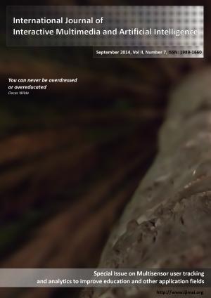 					View Vol. 2 No. 7 (2014): IJIMAI 2014 - Special Issue on Multisensor User Tracking and Analytics to Improve Education and other Application Fields.
				